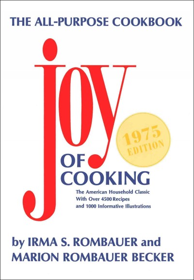 Joy of cooking / Irma S. Rombauer, Marion Rombauer Becker ; illustrated by Ginnie Hofmann and Ikki Matsumoto. --.