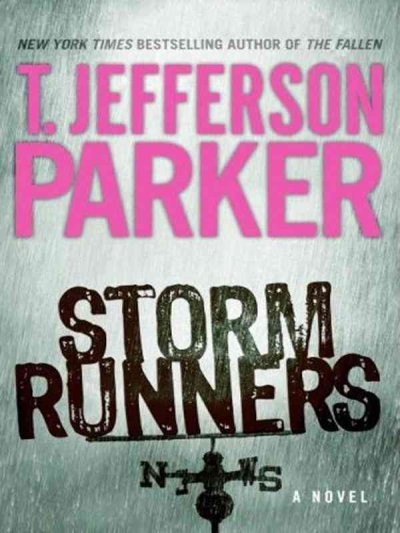 Storm runners / T. Jefferson Parker.