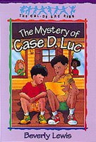 The mystery of Case D. Luc [book] / Beverly Lewis.