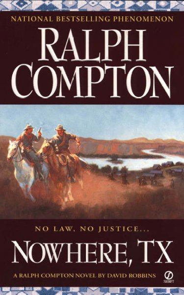 Nowhere, TX : a Ralph Compton novel / by David Robbins.