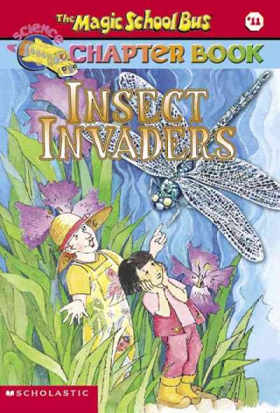 Insect invaders / [based on the Magic School Bus books written by Joanna Cole and illustrated by Bruce Degan] ;[written by Anne Capeci ; illustrations by John Spiers [sic]].
