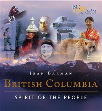 British Columbia : Spirit of the people / Jean Barman.