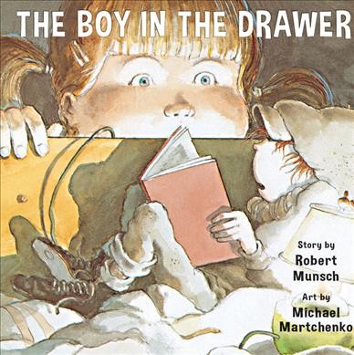 The boy in the drawer / story, Robert N. Munsch ; art, Michael Martchenko.