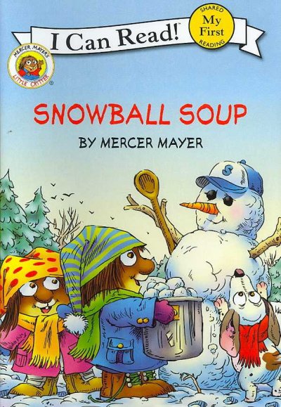 Snowball soup / by Mercer Mayer.