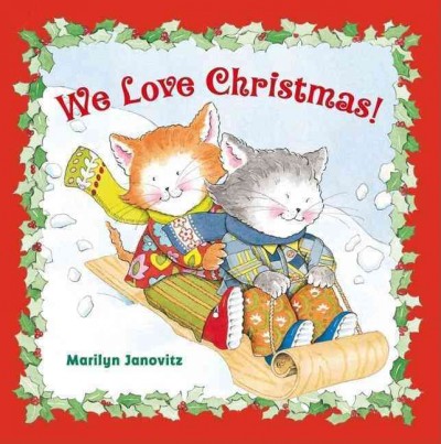 We love Christmas! / Marilyn Janovitz.