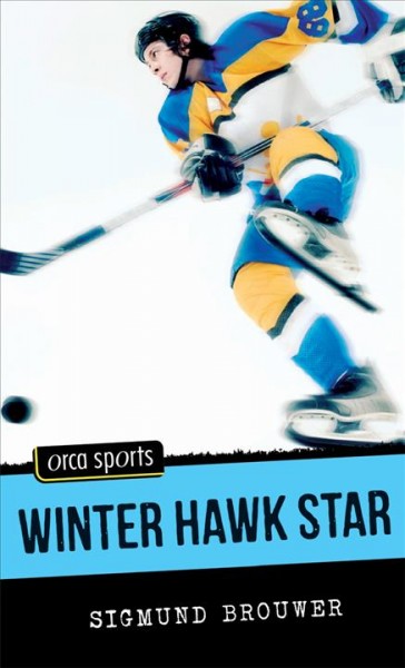 Winter Hawk star / Sigmund Brouwer.