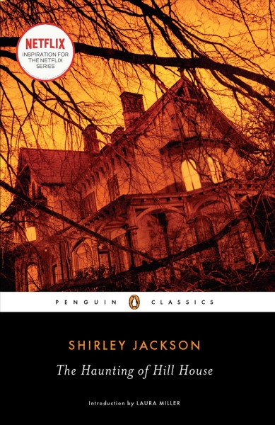 The haunting of Hill House / Shirley Jackson ; introduction by Laura Miller.
