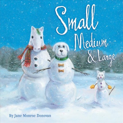 Small, medium & large / written and illustrated by Jane Monroe Donovan.