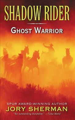 Shadow rider : ghost warrior / Jory Sherman.