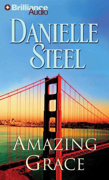 Amazing grace [sound recording] / Danielle Steel.