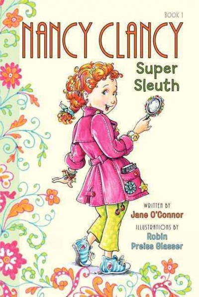 Super sleuth / by Jane O'Connor ; illustrations by Robin Preiss Glasser.