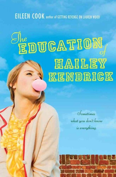 The education of Hailey Kendrick / Eileen Cook. --.