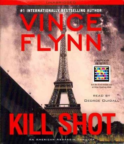 Kill shot [sound recording] : an American assassin thriller / Vince Flynn.