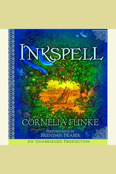 Inkspell [electronic resource] / Cornelia Funke.