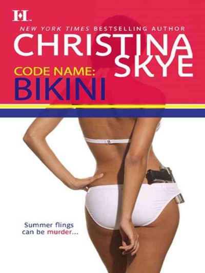 Code name-- bikini [electronic resource] / Christina Skye.