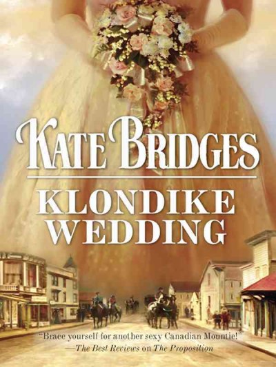 Klondike wedding [electronic resource] / Kate Bridges.