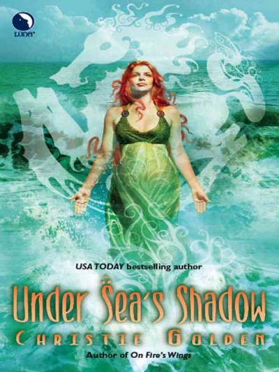 Under sea's shadow [electronic resource] / Christie Golden.