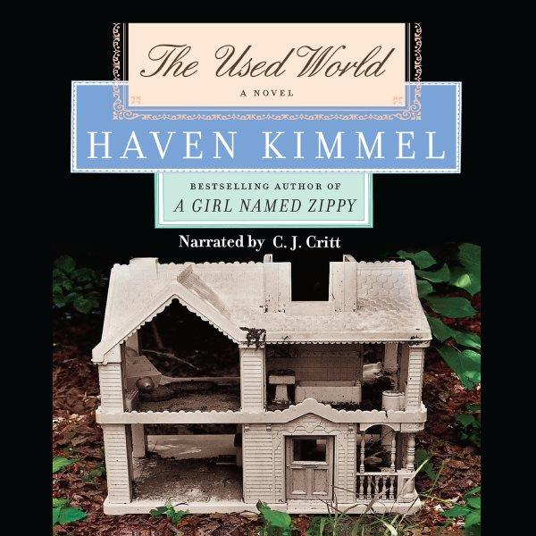 The used world [electronic resource] : a novel / Haven Kimmel.