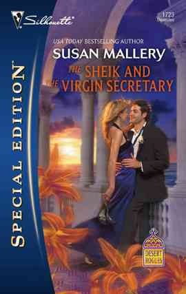 The Sheik and the virgin secretary [electronic resource] / Susan Mallery.
