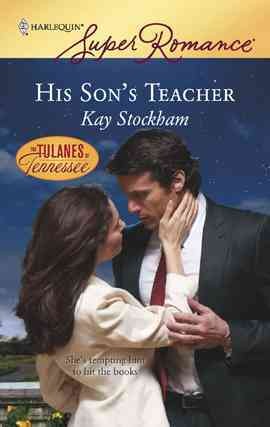 His son's teacher [electronic resource] / Kay Stockham.