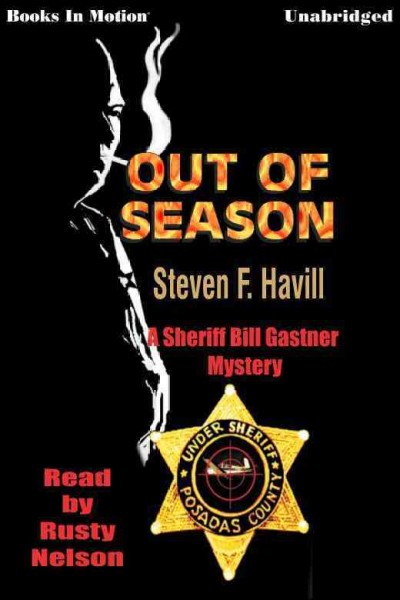 Out of season [electronic resource] : a Sheriff Bill Gastner mystery / Steven F. Havill.