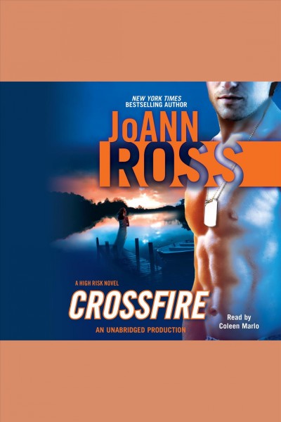 Crossfire [electronic resource] : a high risk novel / JoAnn Ross.