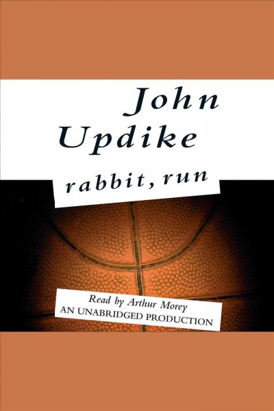 Rabbit, run [electronic resource] / John Updike.