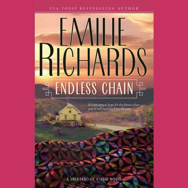 Endless chain [electronic resource] / Emilie Richards.