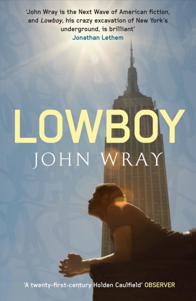 Low boy [electronic resource] / John Wray.