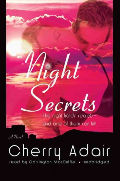 Night secrets [electronic resource] / Cherry Adair.
