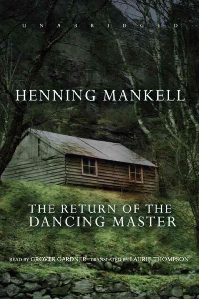 The return of the dancing master [electronic resource] / Henning Mankell ; [translated by] Laurie Thompson.