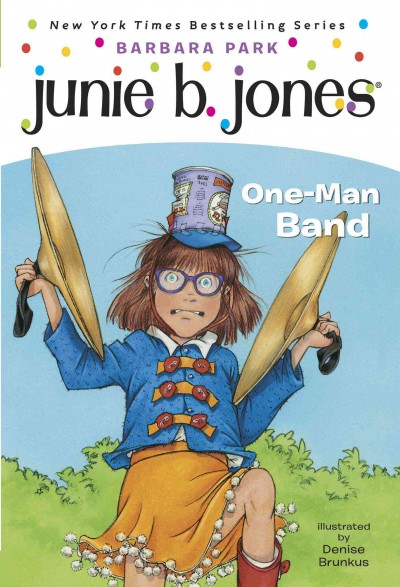 Junie B., first grader [electronic resource] : one-man band / Barbara Park ; illustrated by Denise Brunkus.