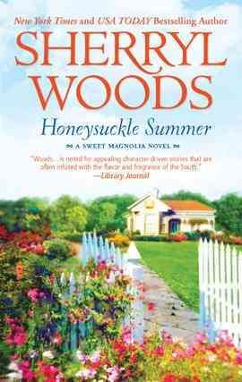 Honeysuckle summer [electronic resource] / Sherryl Woods.