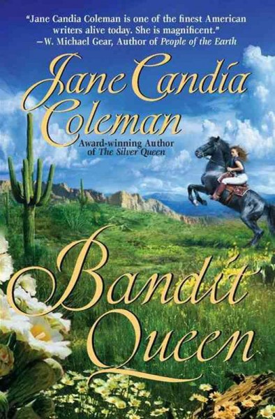 Bandit queen [electronic resource] / Jane Candia Coleman.