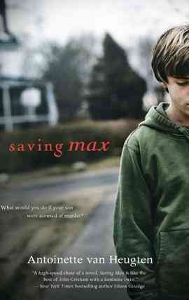 Saving Max [electronic resource] / Antoinette van Heugten.