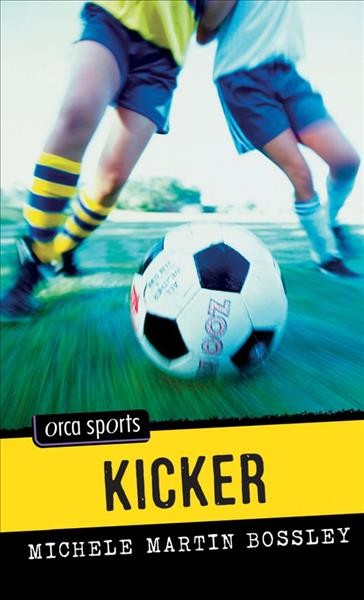 Kicker [electronic resource] / Michele Martin Bossley.