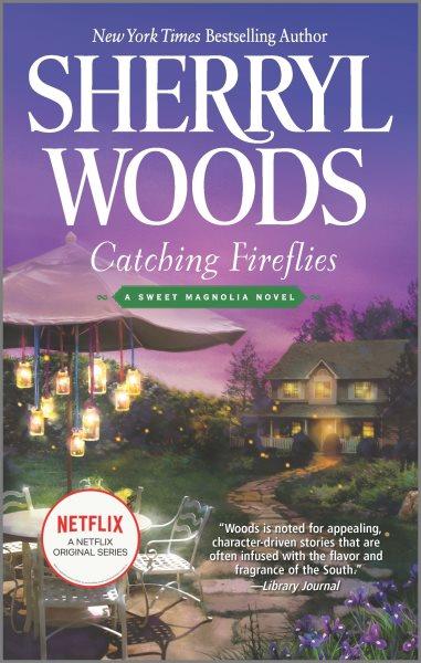 Catching fireflies / Sherryl Woods.