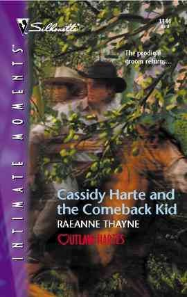 Cassidy Harte and the comeback kid [electronic resource] / Raeanne Thayne.