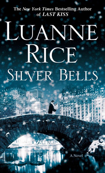 Silver bells [electronic resource] : a holiday tale / Luanne Rice.