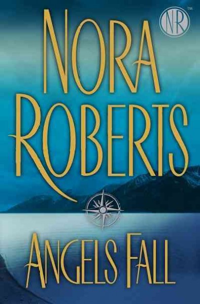 Angels fall [electronic resource] / Nora Roberts.