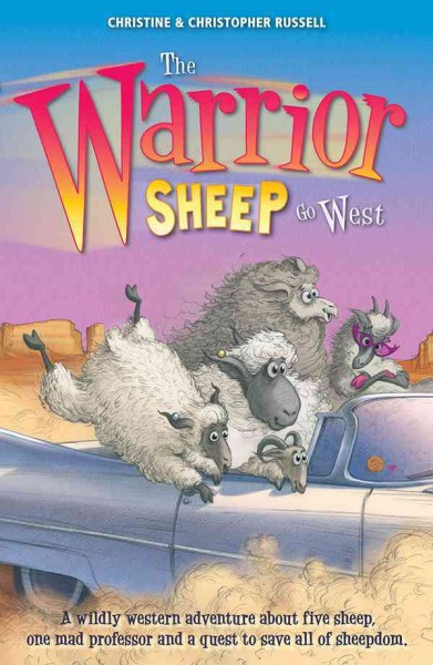 The warrior sheep go west [electronic resource] / Christopher and Christine Russell.