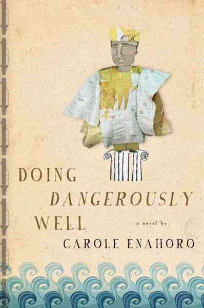 Doing dangerously well [electronic resource] / Carole Enahoro.