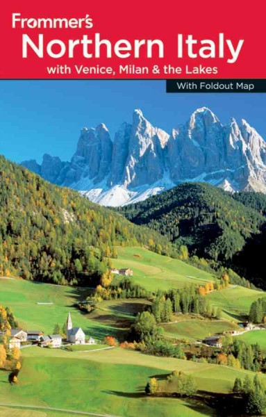 Frommer's Northern Italy with Venice, Milan & the Lakes [electronic resource] / by John Moretti.