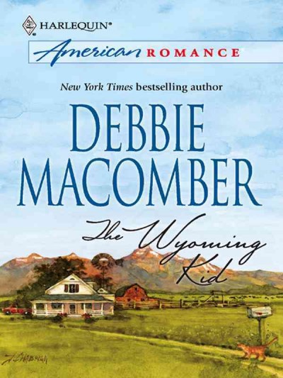 The Wyoming kid [electronic resource] / Debbie Macomber.