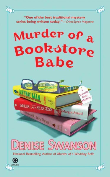 Murder of a bookstore babe [electronic resource] : a Scumble River mystery / Denise Swanson.