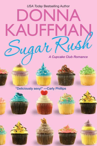 Sugar rush [electronic resource] / Donna Kauffman.