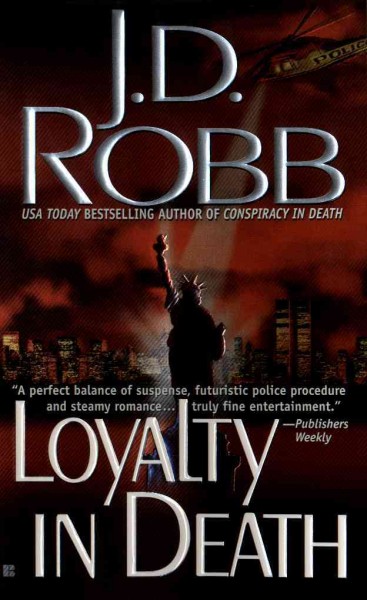 Loyalty in death [electronic resource] / J.D. Robb.