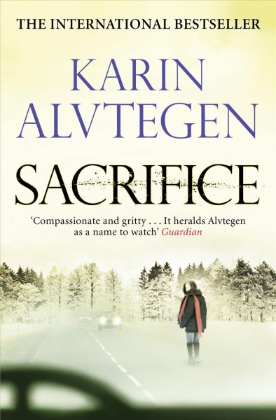 Sacrifice [electronic resource] / Karin Alvtegen.