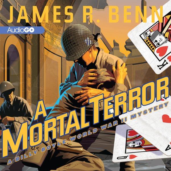 A mortal terror [electronic resource] / James R. Benn.