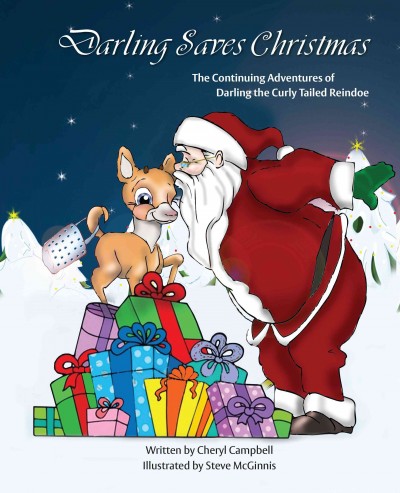Darling saves Christmas [electronic resource] / written by Cheryl L. Campbell ; illustrated Steve McGinnis.